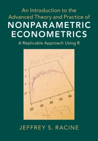 an introduction to the advanced theory and practice of nonparametric econometrics 1st edition jeffrey s.