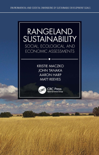 rangeland sustainability social ecological and economic assessments 1st edition kristie maczko, aaron harp,
