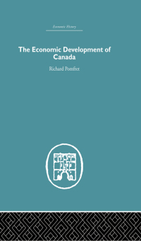 the economic development of canada 1st edition richard pomfret 113887969x, 1136593780, 9781138879690,