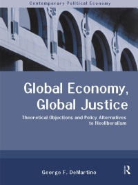 global economy global justice theoretical and policy alternatives to neoliberalism 1st edition george