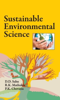 sustainable environmental science 1st edition d.d. sahu 938145020x, 9351245829, 9789381450208, 9789351245827