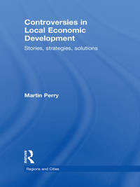 controversies in local economic development stories strategies solutions 1st edition martin perry