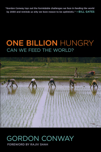 one billion hungry can we feed the world 1st edition gordon conway 0801478022, 0801466105, 9780801478024,