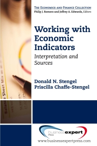 working with economic indicators interpretation and sources 1st edition donald n. stengel 1606492829,