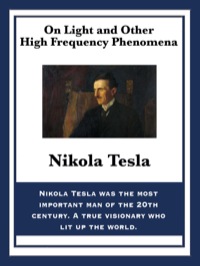 on light and other high frequency phenomena 1st edition nikola tesla 1627558055, 9781627558051