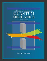 a modern approach to quantum mechanics 2nd edition john s. townsend 1891389785, 1938787501, 9781891389788,