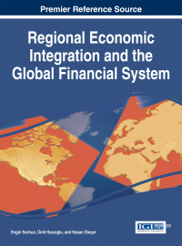 regional economic integration and the global financial system 1st edition engin sorhun, hasan dinçer