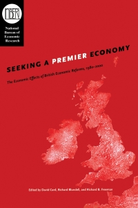 seeking a premier economy the economic effects of british economic reforms 1st edition david card