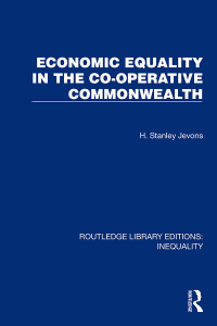 economic equality in the co operative commonwealth 1st edition h. stanley jevons 1032434538, 100083784x,