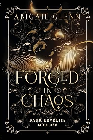 forged in chaos dark reveries book 1  abigail glenn 1955532281, 978-1955532280
