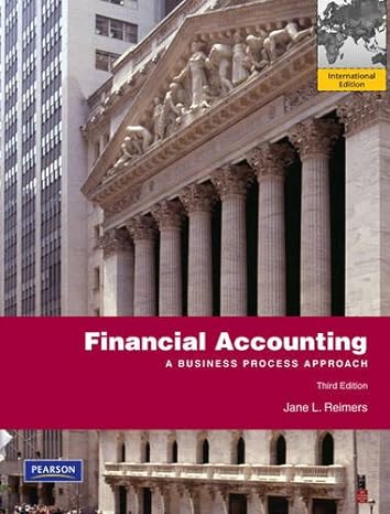 financial accounting a business process approach 3rd international edition jane l. reimers 0132145731,