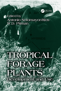 tropical forage plants development and use 1st edition w.d. pitman 0849323185, 1000611957, 9780849323188,
