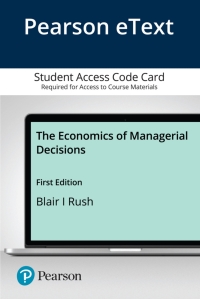the economics of managerial decisions 1st edition roger blair, mark rush 0136849725, 9780136849728