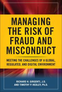 managing the risk of fraud and misconduct meeting the challenges of a global regulated and digital