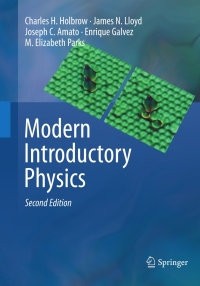 modern introductory physics 2nd edition charles h. holbrow, james n. lloyd, joseph c. amato, enrique galvez,
