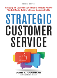 strategic customer service managing the customer experience to increase positive word of mouth build loyalty