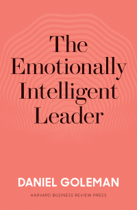 the emotionally intelligent leader 1st edition daniel goleman 1633697339, 1633697347, 9781633697331,