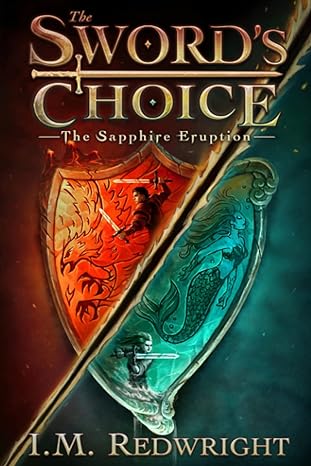the swords choice the sapphire eruption  i.m. redwright 8409178419, 978-8409178414