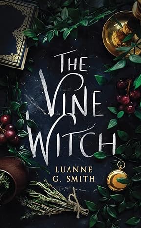 the vine witch  luanne g. smith 1542008387, 978-1542008389