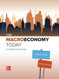 the macro economy today 16th edition bradley r. schiller 1264273584, 1264273649, 9781264273584, 9781264273645