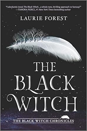 the black witch the black witch chronicles first time trade edition laurie forest 1335468862, 978-1335468864