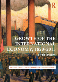 growth of the international economy 1820 2015 5th edition michael graff, a. g. kenwood, a. l. lougheed