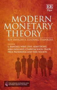 modern monetary theory key insights leading thinkers 1st edition l. r. wray, phil armstrong, sara holland,