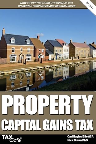 property capital gains tax 2013 edition carl bayley, nick braun 1907302735, 978-1907302732