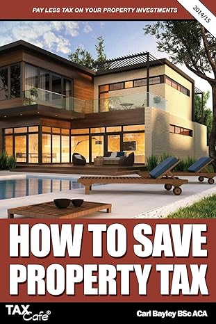 how to save property tax 2014 edition carl bayley 1907302859, 978-1907302855