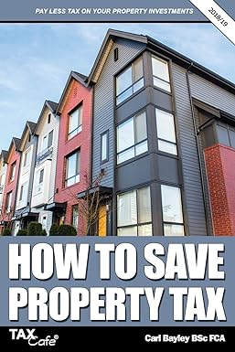 how to save property tax 2018 edition carl bayley 1911020404, 978-1911020400
