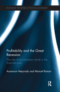 profitability and the great recession the role of accumulation trends in the financial crisis 1st edition