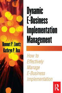 dynamic e business implementation management how to effectively manage e business implementation 1st edition