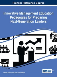 innovative management education pedagogies for preparing next generation leaders 1st edition shalini rahul