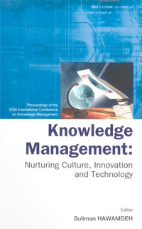 knowledge management nuturing culture innovation and technology 1st edition suliman al-hawamdeh 9812565566,