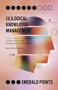 il logical knowledge management a guide to knowledge management in the 21st century 1st edition beverly weed