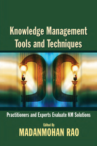 knowledge management tools and techniques practitioners and experts evaluate km solutions 1st edition