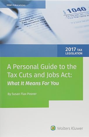 a personal guide to the tax cuts and jobs act 2017  susan flax posner 0808049682, 978-0808049685