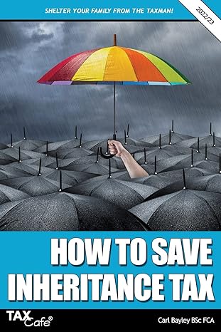how to save inheritance tax 2022 edition carl bayley 1911020803, 978-1911020806