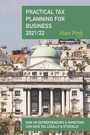 pratical tax planning for bussiness 2021 2022 2021 edition alan pink fca cta 1916356656, 978-1916356658