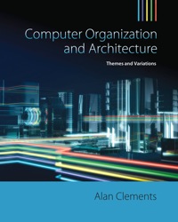 computer organization & architecture themes and variations 1st edition alan clements 1285544684, 1285415426,