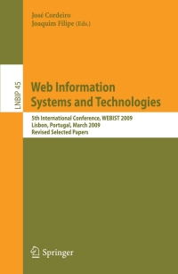 web information systems and technologies 5th international conference webist 2009 lisbon lnbip 45