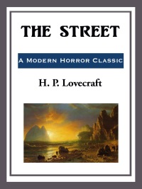 the street 1st edition h. p. lovecraft 1609773195, 9781505535129, 9781609773199