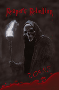 reapers rebellion 1st edition r. caine 1665740930, 1665740922, 9781665740937, 9781665740920