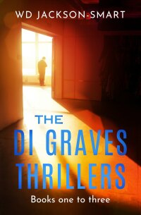 the di graves thrillers boxset books one to three  wd jackson smart 1504082877, 9781504082877
