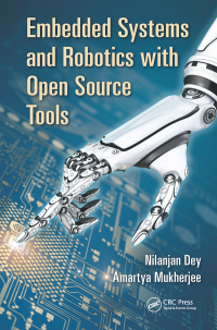 embedded systems and robotics with open source tools 1st edition nilanjan dey , amartya mukherjee