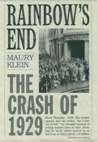 rainbows end the crash of 1929 1st edition maury klein 0195158016, 0199923949, 9780195158014, 9780199923946