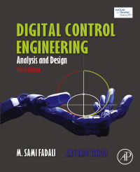 digital control engineering analysis and design 3rd edition m. sami fadali; antonio visioli 0128144335,