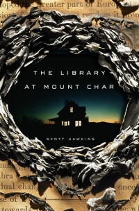 the library at mount char 1st edition scott hawkins 0553418602, 0553418610, 9780553418606, 9780553418613