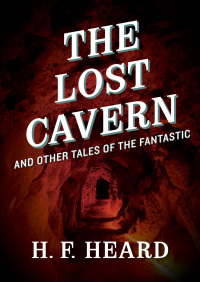 the lost cavern  h. f. heard 1504037804, 9781504037808