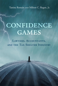 confidence games lawyers accountants and the tax shelter industry 1st edition tanina rostain , milton c.